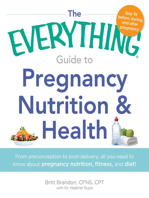 Title details for The Everything Guide to Pregnancy Nutrition & Health by Britt Brandon - Available